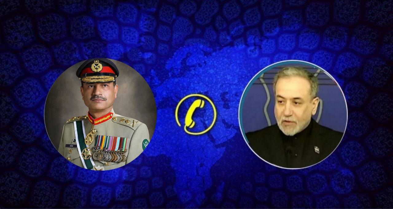 عراقجي يبحث هاتفياً مع قائد الجيش الباكستاني التطورات الإقليمية
